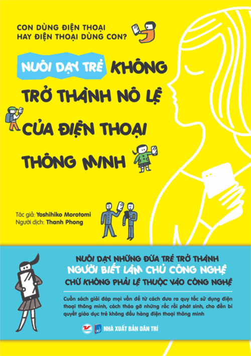 “Nuôi dạy trẻ không trở thành nô lệ của điện thoại”